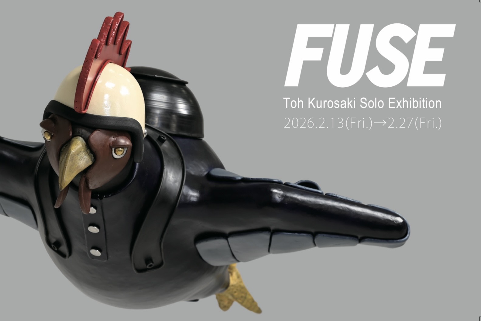 Toh Kurosaki Solo Exhibition – FUSE –　表